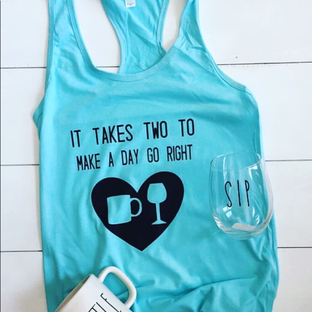 It Takes 2 to make a day go right tank
